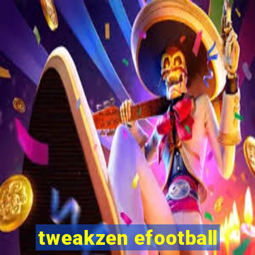 tweakzen efootball